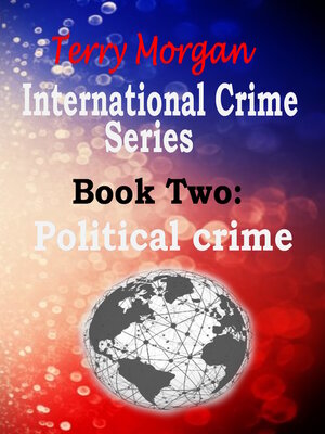 cover image of International Crime Series Book Two (Political Crime)
